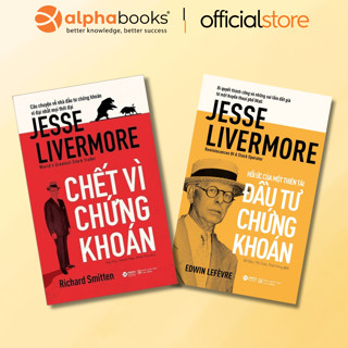 Sách - Lẻ/Combo về Jesse Livermore: Chết Vì Chứng Khoán + Hồi Ức Của Một Thiên Tài Đầu Tư Chứng Khoán (Alpha Books)