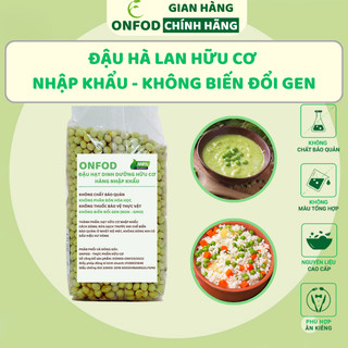  Đậu hà lan hữu cơ nhập khẩu không biển đổi gen ONFOD giảm cân ăn kiêng tiểu đường mẹ bầu bé ăn dặm 