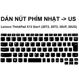 Dán nút phím Lenovo ThinkPad X13 Nhật -> US | Bàn phím layout japan sang quốc tế