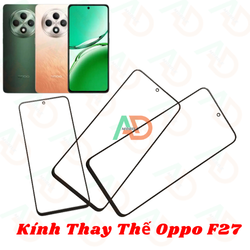 AD mặt kính Oppo F27 , kính dùng ép cho oppo f27
