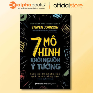 Sách - 7 Mô Hình Khởi Nguồn Ý Tưởng - Lịch sử tự nhiên của quá trình sáng tạo