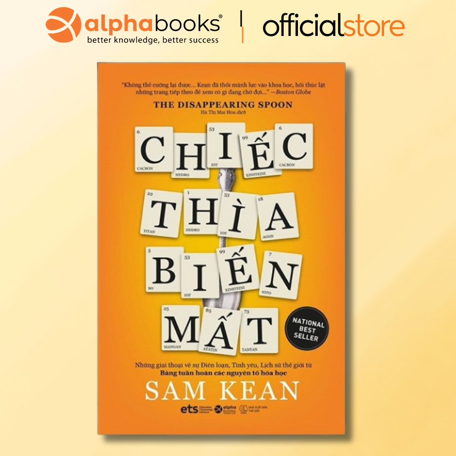 Sách - Chiếc Thìa Biến Mất - Những giai thoại về sự Điên loạn, Tình yêu, Lịch sử thế giới từ bảng tuần hoàn hóa học (EX)