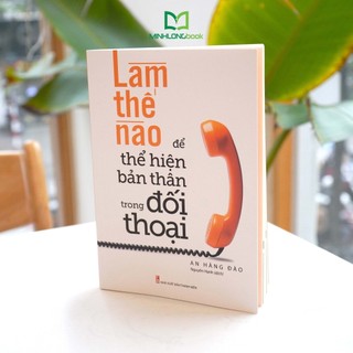 Sách: ComBo Làm Thế Nào Để Đắc Nhân Tâm + Thể Hiện Bản Thân Trong Đối Thoại + Kết Giao Với Người Lạ