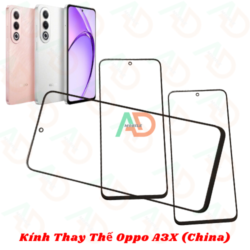 AD mặt kính Oppo A3X china , kính dùng ép cho oppo a3x china