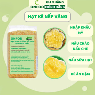 Hạt kê nếp vàng hữu cơ ONFOD đã tách vỏ ăn kiêng giảm cân bé ăn dặm mẹ bầu tiểu đường 100g 500g