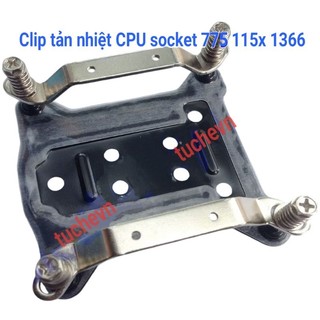 Clip tản nhiệt chíp CPU máy tính PC socket 775 115x 1366