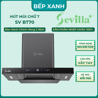 Hút mùi Sevilla SV BT70, Tự làm sạch, cảm ứng + Cảm Biến Vẫy Tay, SV BT70 Động cơ ly tâm cánh thép.