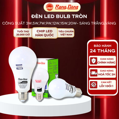 Bóng đèn LED BULB siêu sáng Rạng Đông tròn 3W,5W,7W,9W,12W,15W,20W tiết kiệm điện sáng trắng, sáng vàng