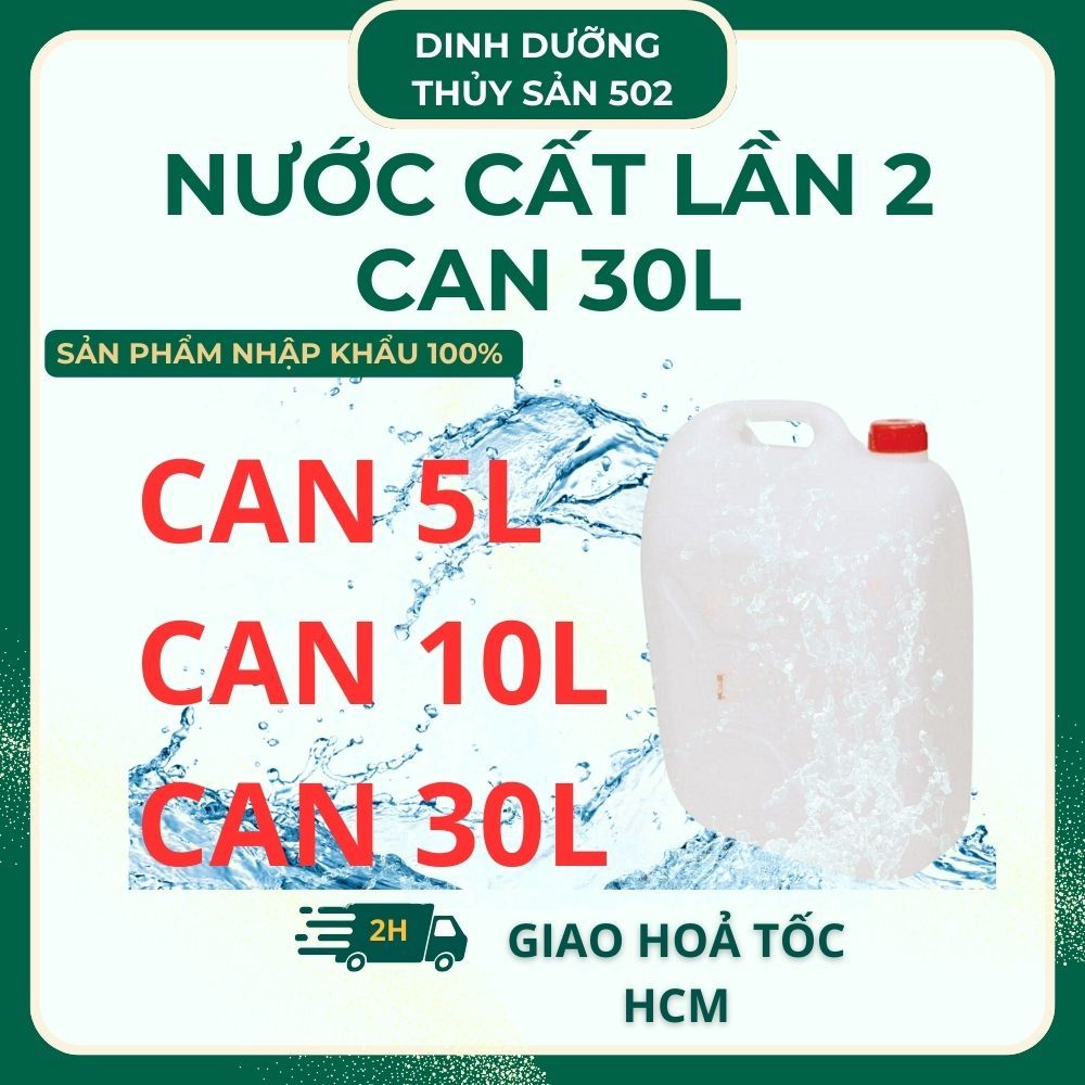 Nước cất tinh khiết chuyên dụng, can 5 lít, can 10 lít, can 30 lít, nước cất 2 lần