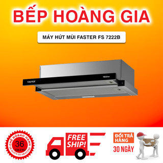 Máy hút mùi âm tủ Faster FS 7222B nhỏ gọn, hút khỏe, kéo ra hút, đẩy vào đóng 2 tốc độ