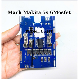 Mạch makita 5s 21v 6Mos - 8Mos (Cực Phổ Thông), mạch ráp pin 18650 5cell -30cell