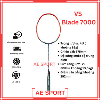 VỢT VS BLADE 7000 VỢT CẦU LÔNG VS DÀNH CHO DÂN CHƠI CHUYÊN NGHIỆP Vs blade vợt xịn