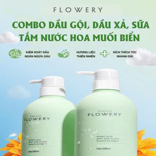   COMBO  Dầu Gội Dầu Xả Sữa Tắm Hương Nước Hoa Muối Biển Flowery 500ml Chăm Sóc Bảo Vệ Tóc Nuôi Dưỡng Làn Da Body 