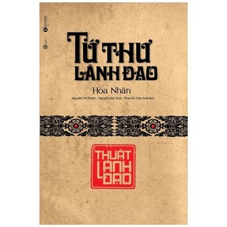 Sách - tứ thư lãnh đạo - thuật lãnh đạo - nxb lao động
