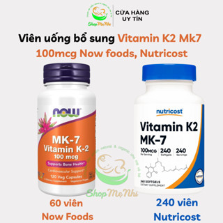  Viên uống bổ sung vitamin K2 Mk7 thuần chay 100mcg Now foods Nutricost. 