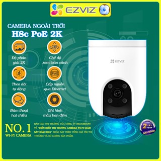  Camera có POE ko wifi Ezviz H8C 3MP 2K chính hãng báo động màu đêm 