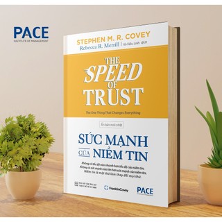Sách - Sức Mạnh Của Niềm Tin (The Speed Of Trust) - PACE Books