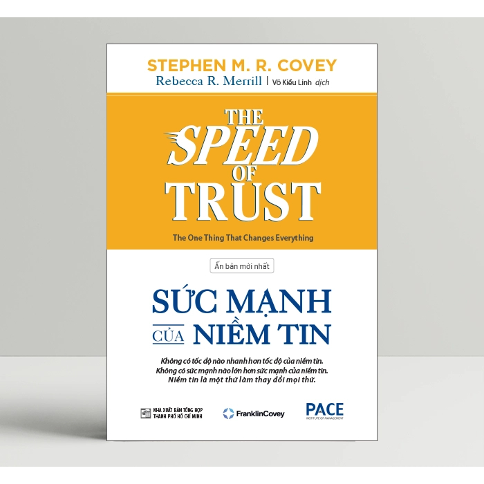 Sách - Sức Mạnh Của Niềm Tin (The Speed Of Trust) - PACE Books