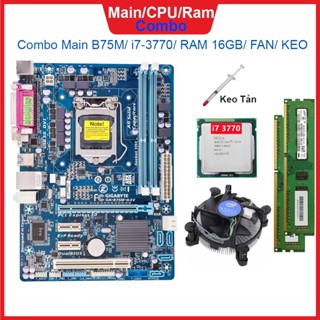  Combo Mainboard B75M + CPU i7 3770 + 16GB RAM + FAN + Keo tản nhiệt - Sản phẩm tháo máy Korea 