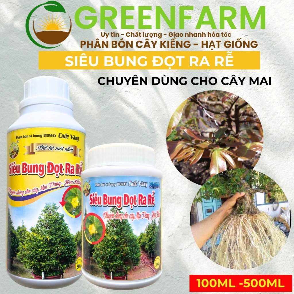 PHÂN BÓN SIÊU BUNG ĐỌT RA RỄ 100ml 500ml - KÍCH RẼ, BUNG CHỒI, MẬP ĐỌT, XANH CÂY MAI VÀNG - GREENFARM
