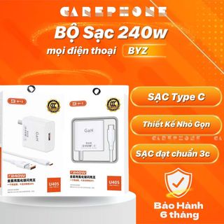  Bộ Sạc BYZ 240w – Sạc Nhanh An Toàn và Tương Thích Cao Cho Mọi Thiết Bị điện thoại bảo hành 1 đổi 1 carephone 