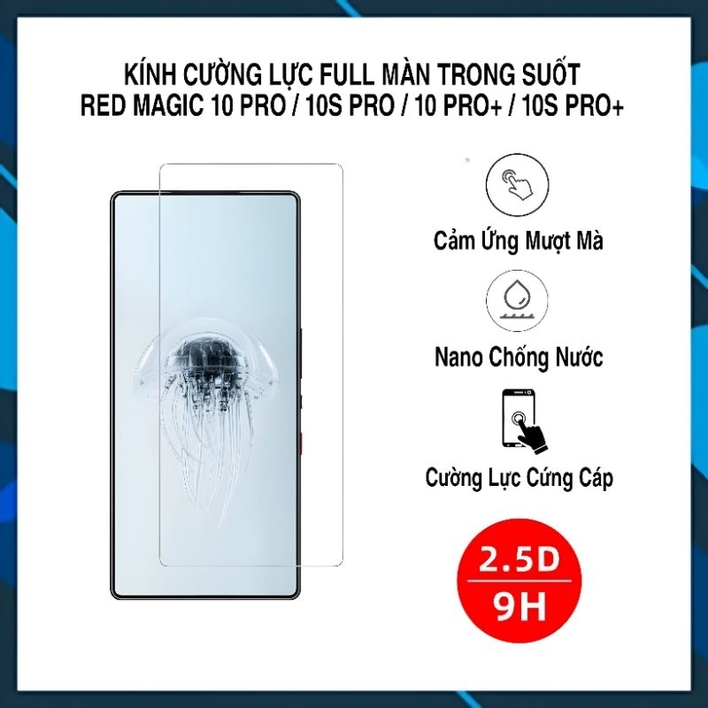 Kính cường lực trong suốt full màn hình nubia Red Magic 10 Pro / 10S Pro / 10 Pro+ / 10S Pro+