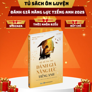 Sách- Bộ Đề Thi Đánh Giá Năng Lực Môn Tiếng Anh Bản Cập Nhật Ôn Thi THPT Quốc Gia Năm 2025