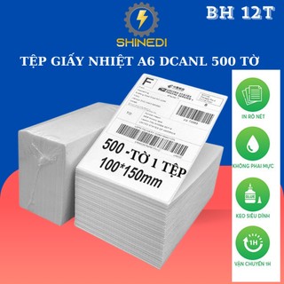 Giấy in nhiệt A6 SHINEDI tệp 500 tờ dcanl tự dính giá rẻ để in đơn hàng, phiếu gửi, kí hiệu đồ vật.
