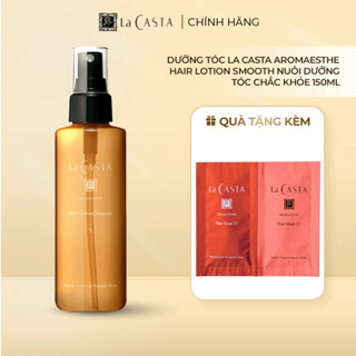 Dưỡng Tóc La CASTA Aromaesthe Hair Lotion Smooth Nuôi Dưỡng Tóc Chắc Khỏe 150ml