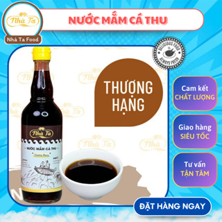 1 Lít Mắm Cá Thu Cao Cấp Nguyên Chất Ba Làng NHÀ TA FOOD 500ml - Nước Mắm Ngon Nhà Ta Ba Làng - Gia Vị Nước Sốt