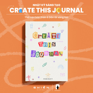 Nhật Ký Sáng Tạo "Create This Journal"-Sổ Tay Tương Tác, Dẫn Lối Cảm Hứng, Thể Hiện Cá Tính Notebook