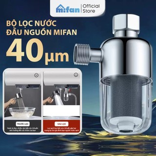  Bộ Lọc Nước Đầu Nguồn Cao Cấp Mifan - Lọc Thô Cho Máy Giặt Bình Nóng Lạnh Toilet Hoa Sen Thiết Bị Nước 
