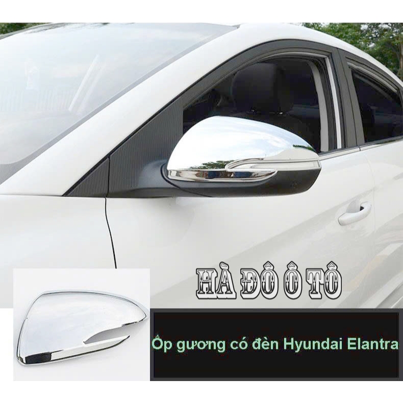 Ốp Gương Elantra 2016 2017 2018 2019 2020 2021 - Bộ Ốp Bảo Vệ Gương Chiếu Hậu Hyundai Elantra