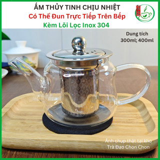 Ấm Pha Trà, Bình Trà Thủy Tinh Chịu Nhiệt Lên Đến 150 Độ C, Có Lõi Lọc Inox 304,Dung Tích 300ml,400ml