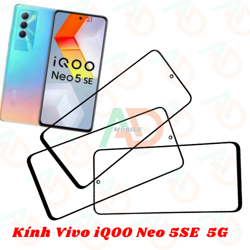AD mặt kính Vivo IQoo Neo 5SE 5G , kính dùng ép cho vivo iqoo neo 5se 5g