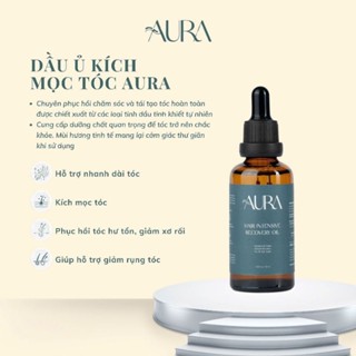 Dầu Ủ Tóc Aura - Kích Mọc Tóc - Nhanh Dài Tóc