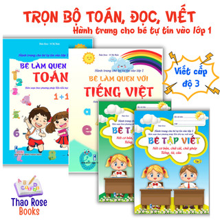 Trọn bộ Toán, Đọc, Tập viết chữ, tiếng, từ, câu, Hành trang cho bé vào 1 -Cấp độ 3