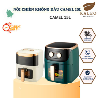Nồi Chiên Không Dầu CAMEL 10L, 12L, 13L, 15L Đa Năng An Toàn Bảo Hành Trong Vòng 12 Tháng Hàng Chính Hãng - KALEO