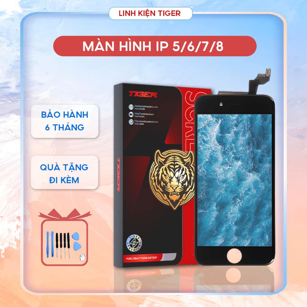 Màn hình cho lphone 5/5S/5SE/6/6S/6P/6SP/7G/7P/8G/8P , màn hình TIGER chính hãng chất lượng LCD