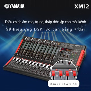 mixer karaoke yamaha/XM12 có thể điều chỉnh âm cao, âm trung và âm trầm độc lập 2 đầu ra nhóm