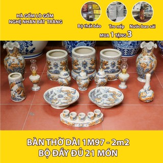  Bộ 1m97 - 2m2 Gồm 21 Món Đồ Thờ Cúng Ban Thờ TẶNG Thất BảoTro NếpNước Thơm Men rạn đắp nổi Bát Tràng 