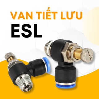 Van Tiết Lưu Khí Nén Ren Ngoài ESL Ống 4mm 6mm 8mm 10mm 12mm