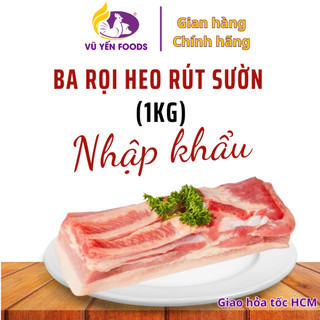 Ba rọi heo rút xương 1kg ba rọi heo nhập khẩu (hỏa tốc HCM)