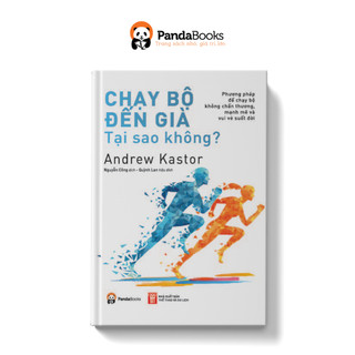 Sách PANDABOOKS - Chạy bộ đến già - Tại sao không? - Andrew Kastor