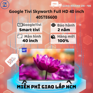 Google Tivi Skyworth Full HD 40 inch 40STE6600