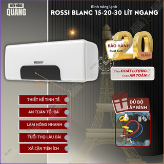 Bình nước nóng gián tiếp Rossi Blanc 15-20-30 LÍT NGANG - RBC15-20-30 SL, bảo hành 20 năm toàn quốc