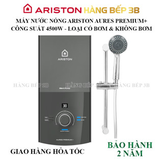 Máy nước nóng trực tiếp Ariston Aures Premium+ 4.5P (có bơm) / Premium+ 4.5 (không bơm)