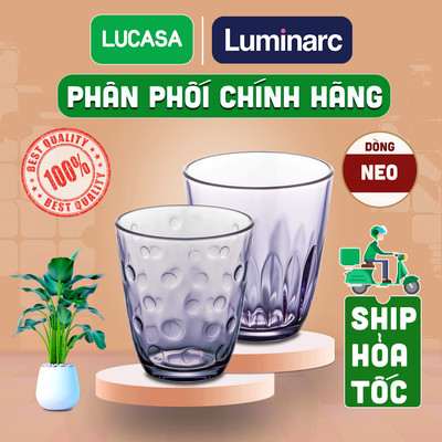 Ly Thủy Tinh Luminarc Neo - Loại Cường Lực  | Phân Phối Chính Hãng