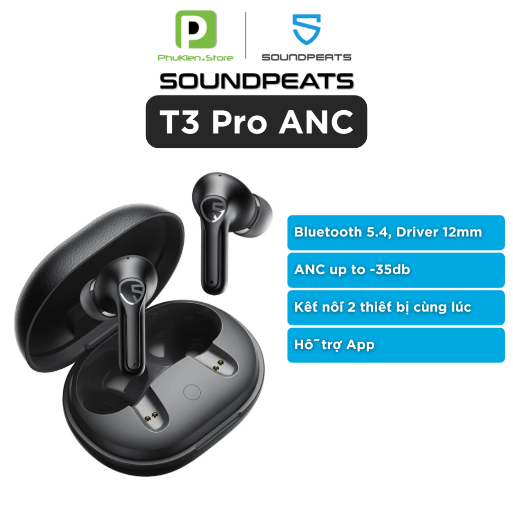 Tai Nghe True Wireless Soundpeats Q3 Pro (BT 6.0) / T3 Pro (BT 5.4) | ANC | Kết nối 2 thiết bị