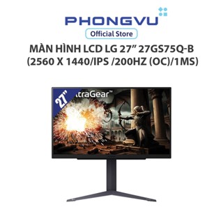 Màn hình LCD LG 27” 27GS75Q-B (2560 x 1440/IPS /200Hz (OC)/ 1ms/ Gsync Compatible) - Bảo hành 24 tháng
